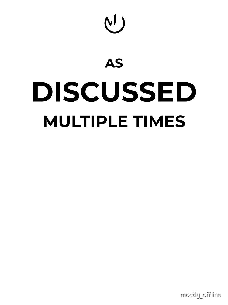 As Discussed Multiple Times – Funny Corporate Email Humor by mostly_offline