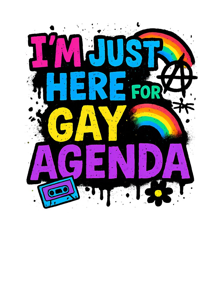 I'm Just Here for Gay Agenda – Vivid Pride Art by Haus Of Sin