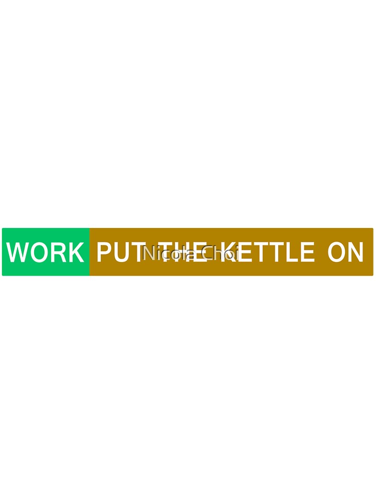 Put the Kettle On by Nicola Choi