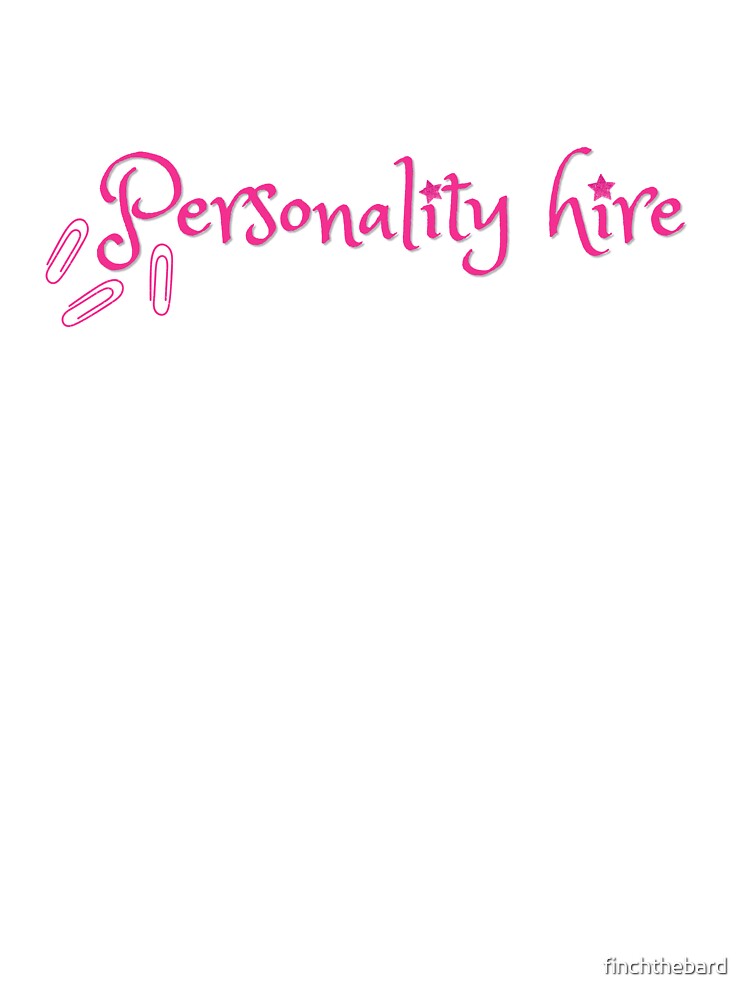 Personality Hire Funny Gift Clothing by finchthebard