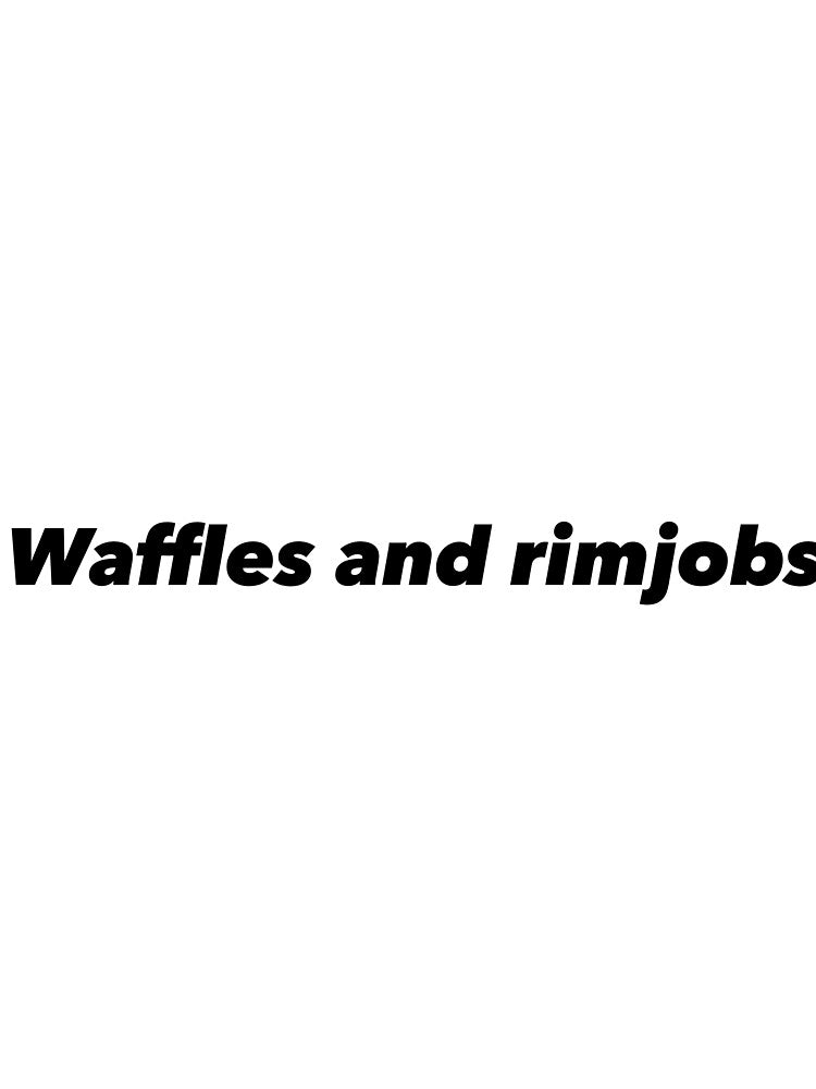 Waffles and rimjobs by Funnymaybe
