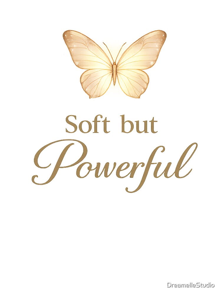 Soft but Powerful Butterfly Minimal Aesthetic Feminine Quote by DreamelleStudio