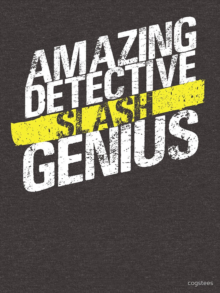 Amazing Detective SLASH Genius by cogstees