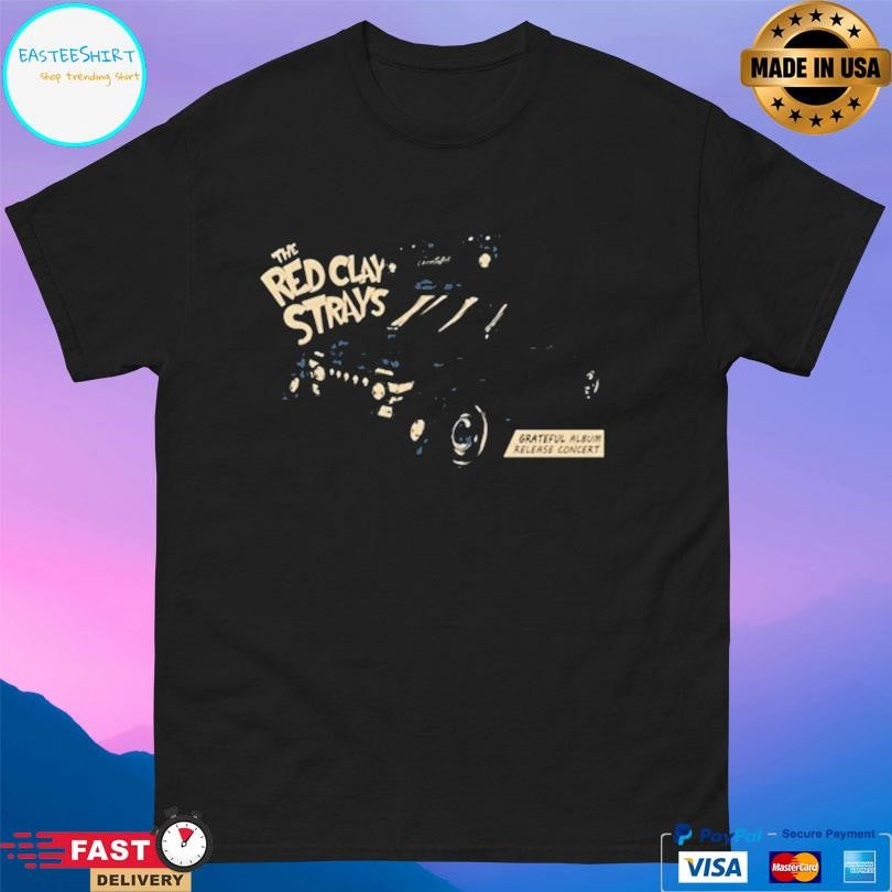 Red Clay Strays Grateful Tour Nashville The Pinnacle June 3 2026 Shirt