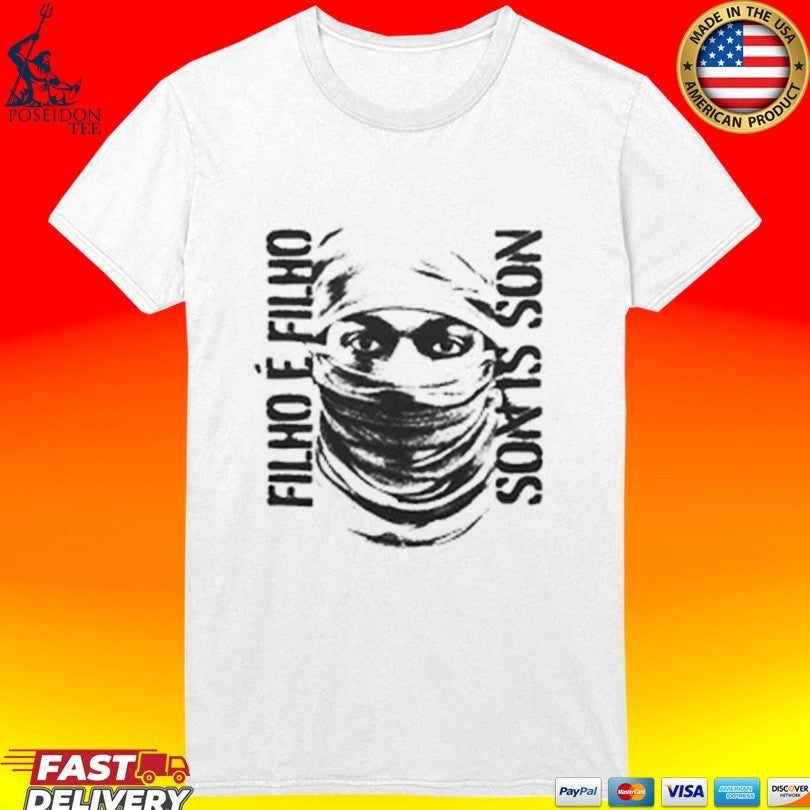 Sonisson Filho É Filho T-shirt