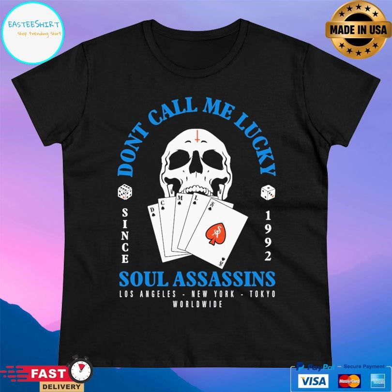 Soul Assassins Dj Gs X Tf Don’t Call Me Lucky Shirt