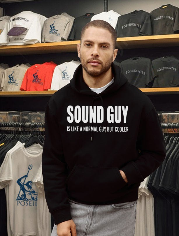 Sound Guy Is Like A Normal Guy But Cooler T-shirt
