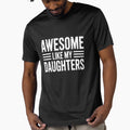 Awesome Like My Daughters Funny Men Fathers Day Birthday Dad by papertaless