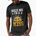 Junk Food Taco Hold Me I’m A Mess Funny Foodie by MagicSD Designs