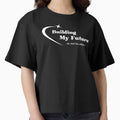 Building My Future, Funny Quote by JokeAndStyle