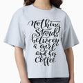 Nothing Stands Between A Girl And Her Coffee by ProjectX23