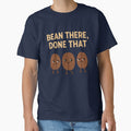Bean There, Done That - Funny Coffee Beans by TinyDoodles