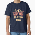 Let's Hang Out Cute Lover Lazy Gift by EduEly
