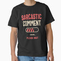 Sarcastic Comment Loading Funny Sarcasm by cidolopez