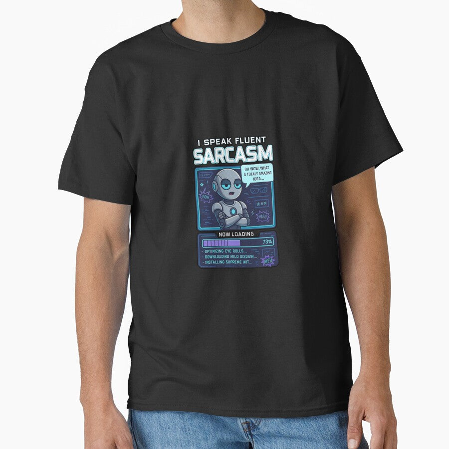 I Speak Fluent Sarcasm — Now Loading... by FBA