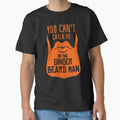 You Can't Catch Me I'm The Gingerbread Man - Funny Ginger Beard Saying by propellerhead