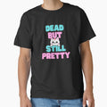 Dead But Still Pretty – Cute Dark Humor Cat by DreamLayerStudio