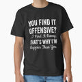 You find it offensive, I find it funny by Trending-Ts