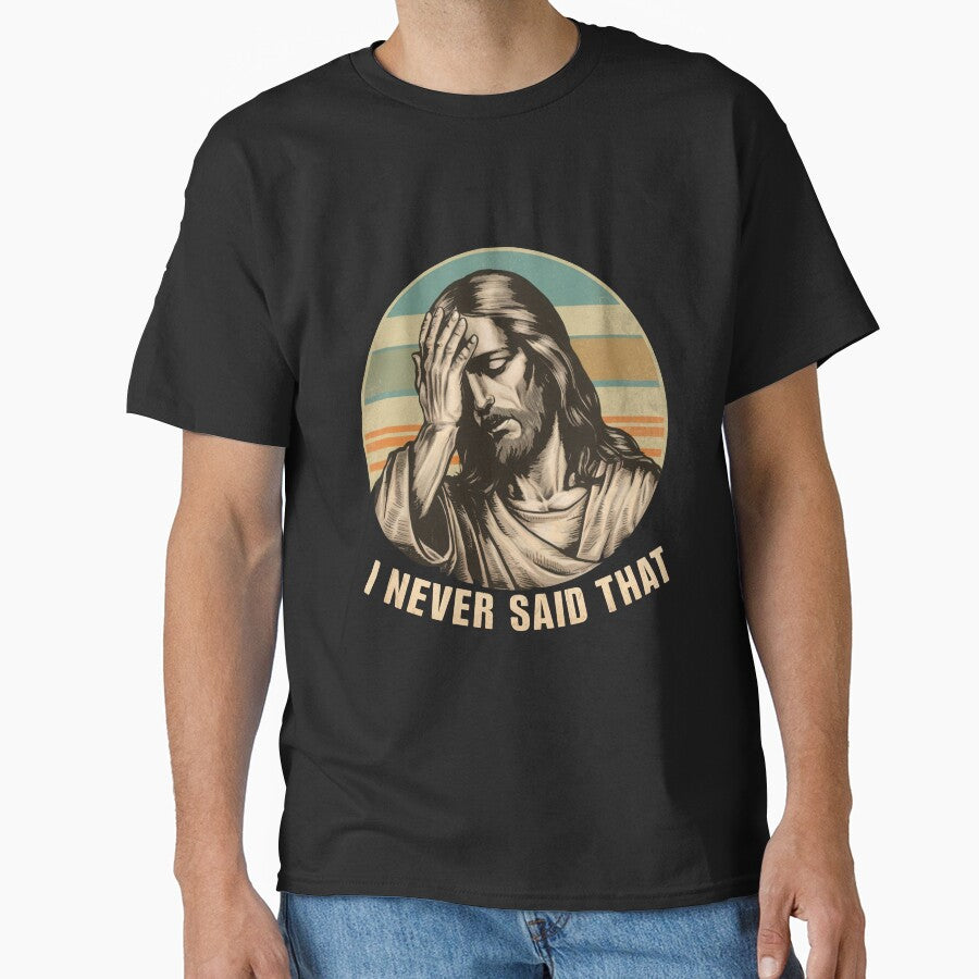 I Never Said That – Funny Vintage Jesus Meme Design by Aredbox