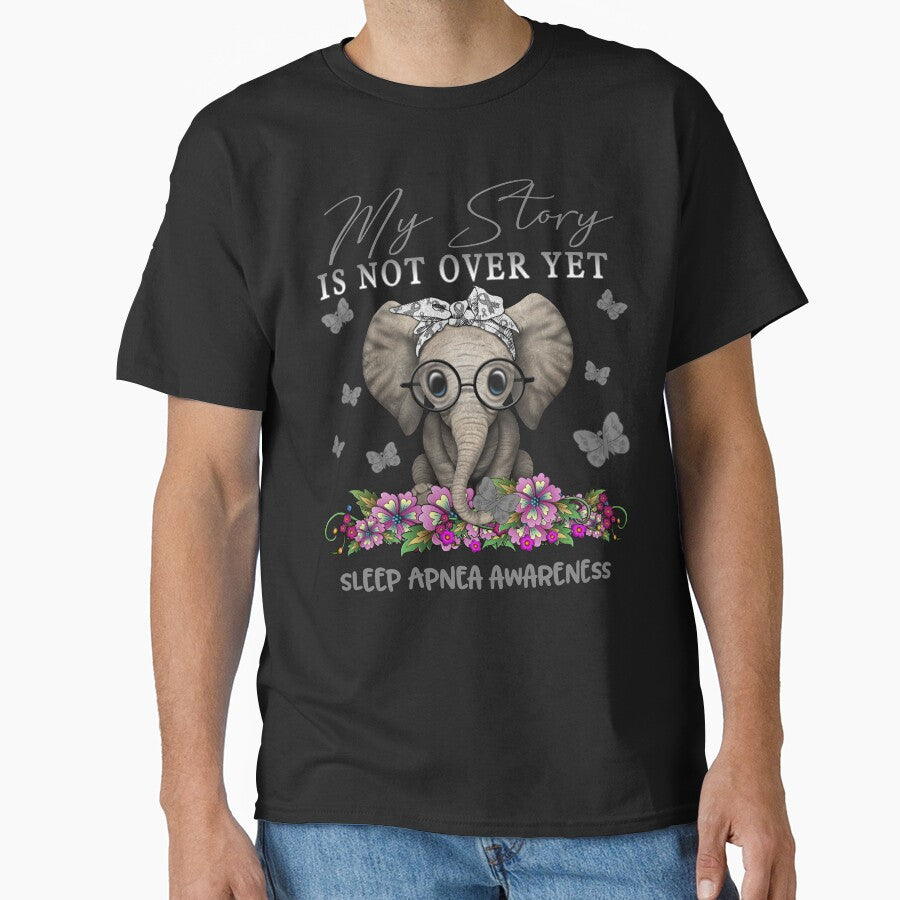 Cute Elephant My Story Is Not Over Yet Sleep Apnea Awareness by Adropine