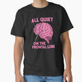 All Quiet On The Frontal Lobe Funny Brain Anatomy Humor by DuneHaicna