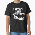 Lovin The Worlds Chaos by TheInkRaven