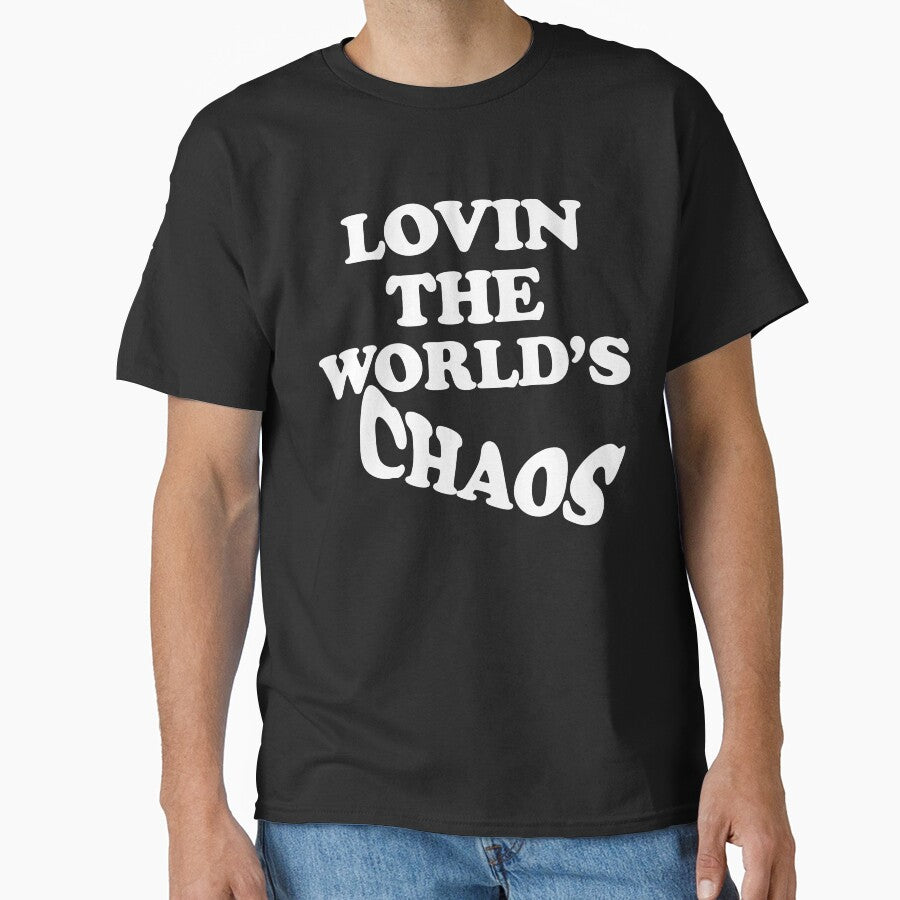 Lovin The Worlds Chaos by TheInkRaven