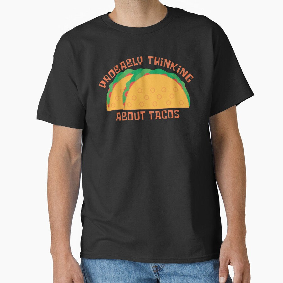Probably Thinking About Tacos - Funny Saying by MoePark