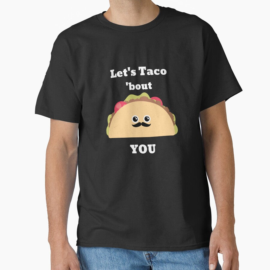 Let's Taco 'bout you by CrawfordsMill