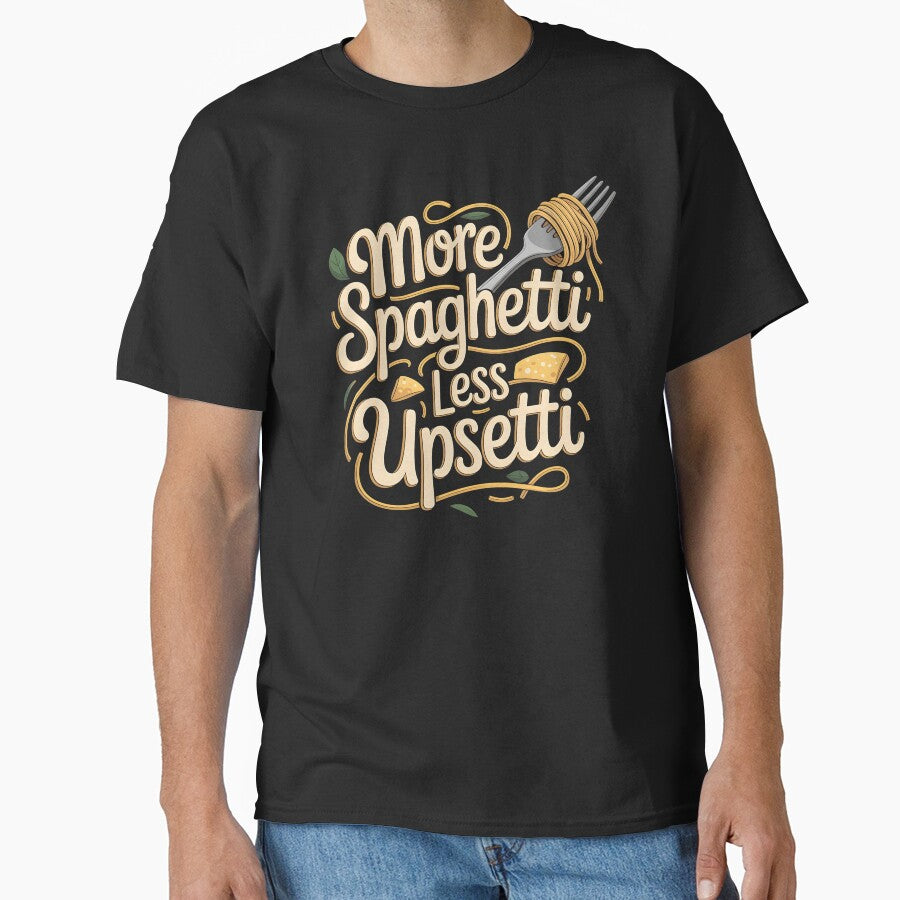 More Spaghetti Less Upsetti – Comfort Food Pasta Lover Design by Redgiant87x