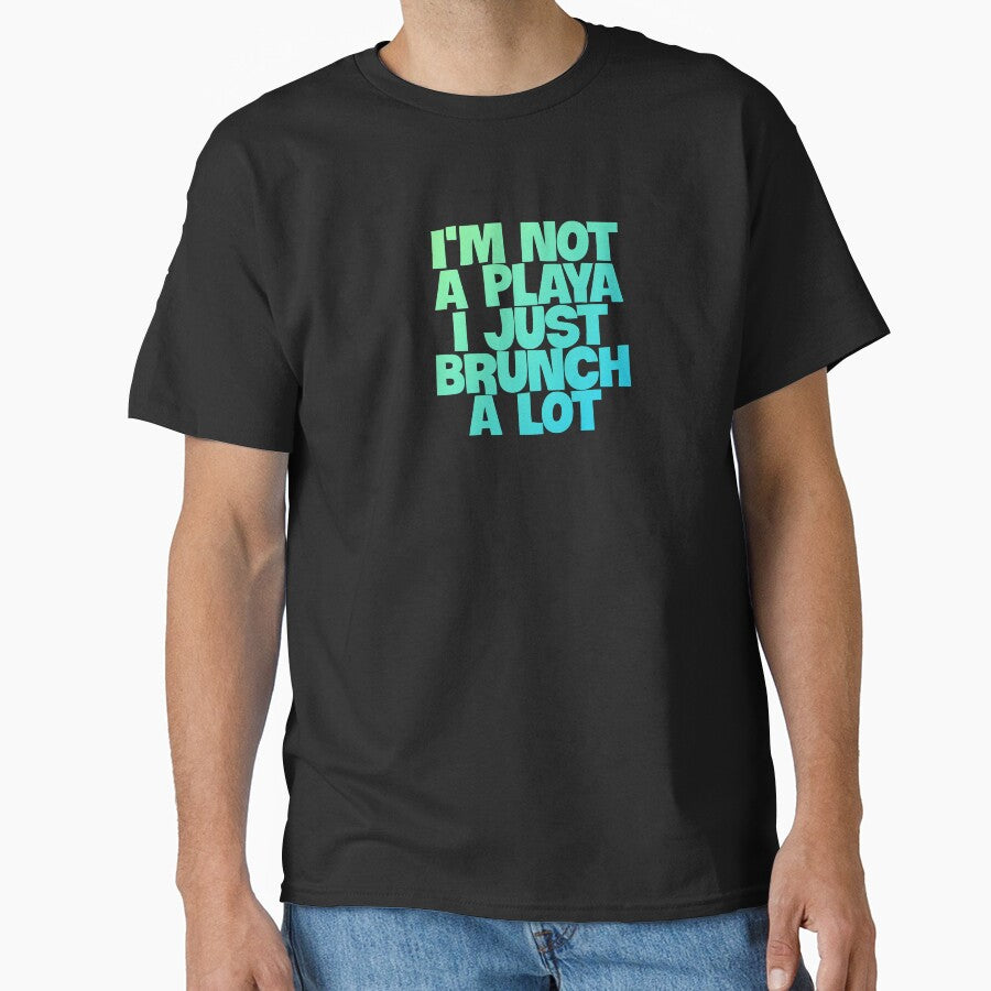 I'm Not A Player I Just Brunch A Lot funny quote gift by sanartstudio