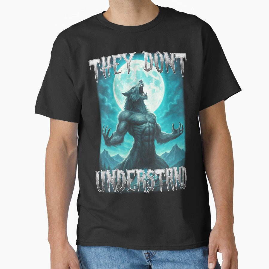 They Dont Understand Werewolf by MemishDesign