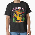 Me Goose Ta Funny Spanish Goose Pun Mexican by Ali-printshop