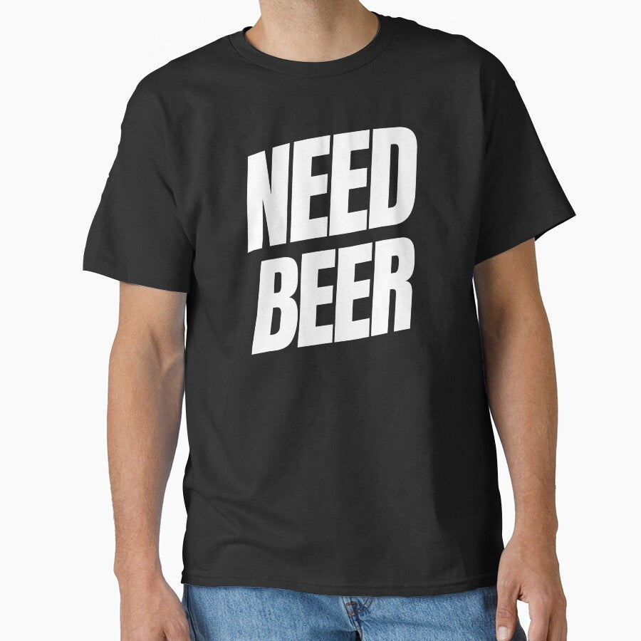 Need Beer. Funny NSFW Alcohol Drinking Quote by That Cheeky Tee