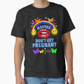 Mouths Don't Get Pregnant Embarrassing Vacation Swap by RockFireMerch