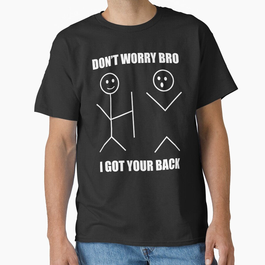 I Got Your Back Bro Funny Stick Figures Friendship Sarcastic by TrendsnHolidays