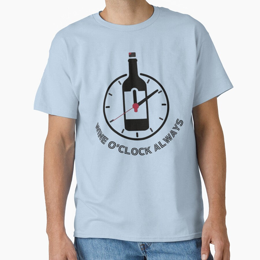 Wine O’Clock Always – Funny Wine Time Humor T-Shirt by RMTrendy