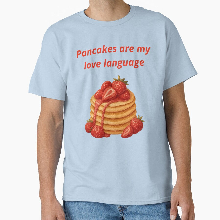 Pancakes Are My Love Language T-shirt Gifts by ZemVibe