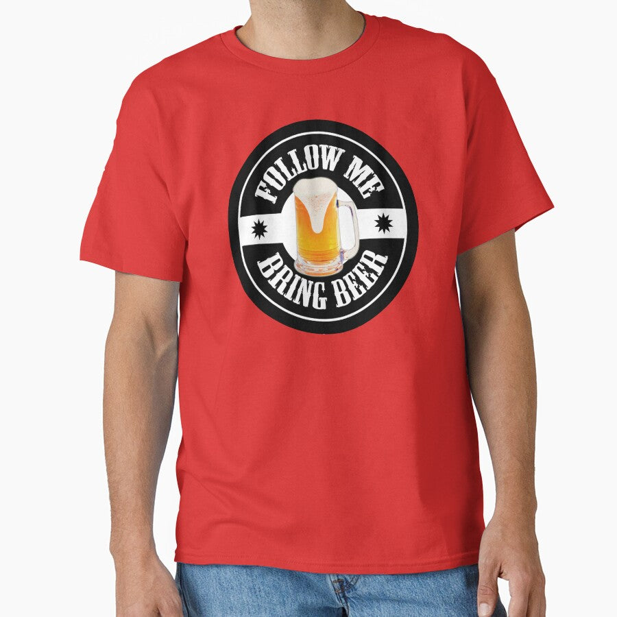 Follow Me Bring BEER by PKdesigns