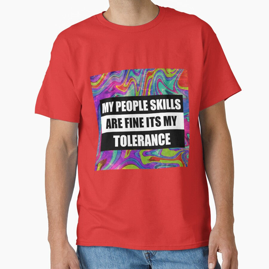 my people skills are fine it s my tolerance by sarina G