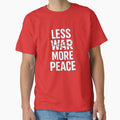 Less War More Peace Shirt – Minimal Peace Typography Graphic Tee by quietvisualsco