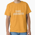 Chaos Coordinator T-Shirt - Funny Graphic Tee T-Shirt by kevincuellar