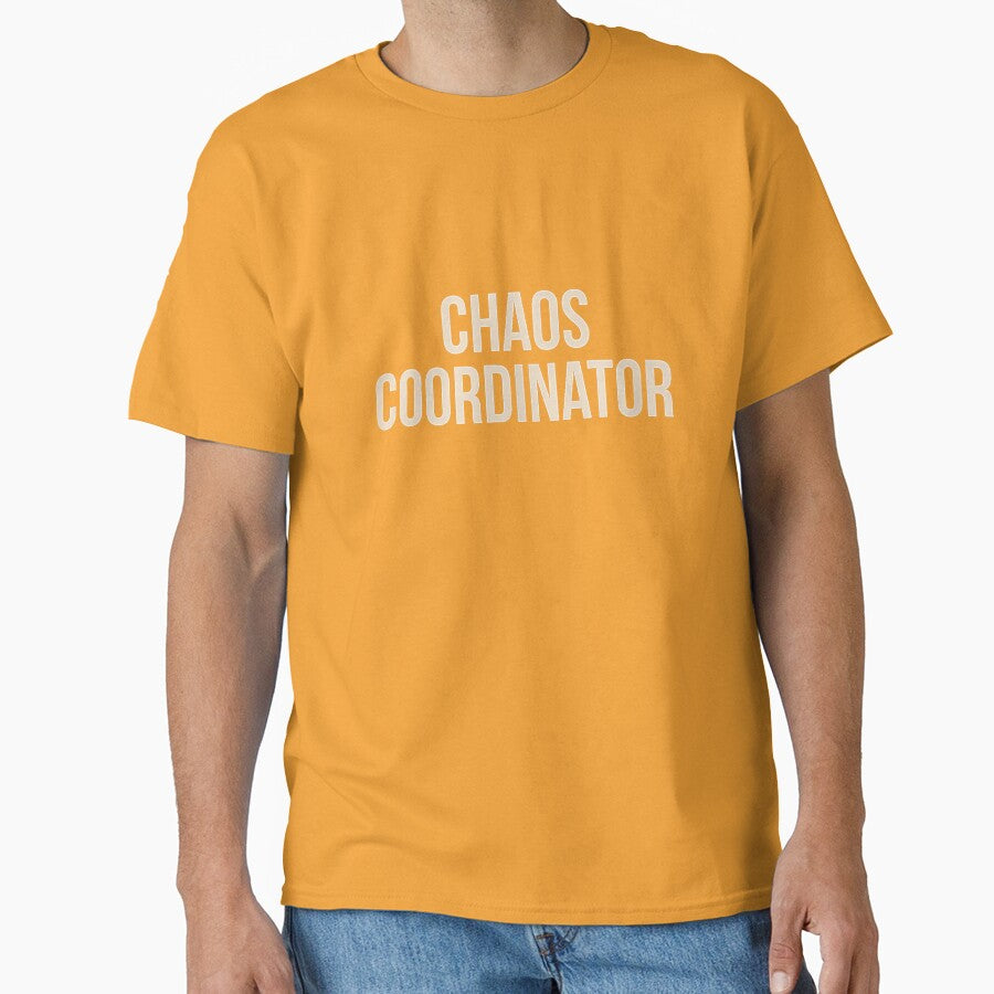 Chaos Coordinator T-Shirt - Funny Graphic Tee T-Shirt by kevincuellar