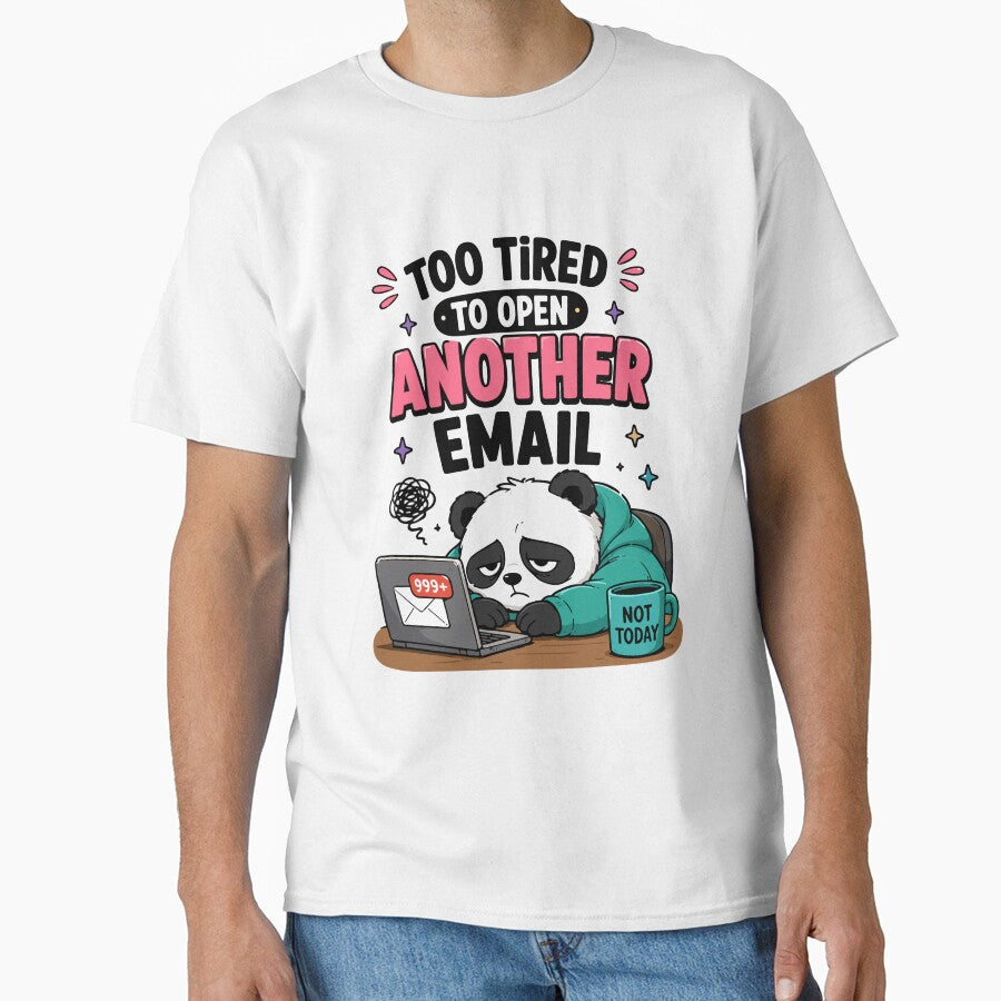 Too Tired To Open Another Email Funny Office Humor by Gift Phrase Studio
