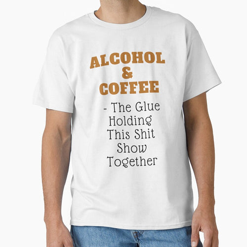 Alcohol And Coffee - The Glue Holding This Shit Show Together by OCNau