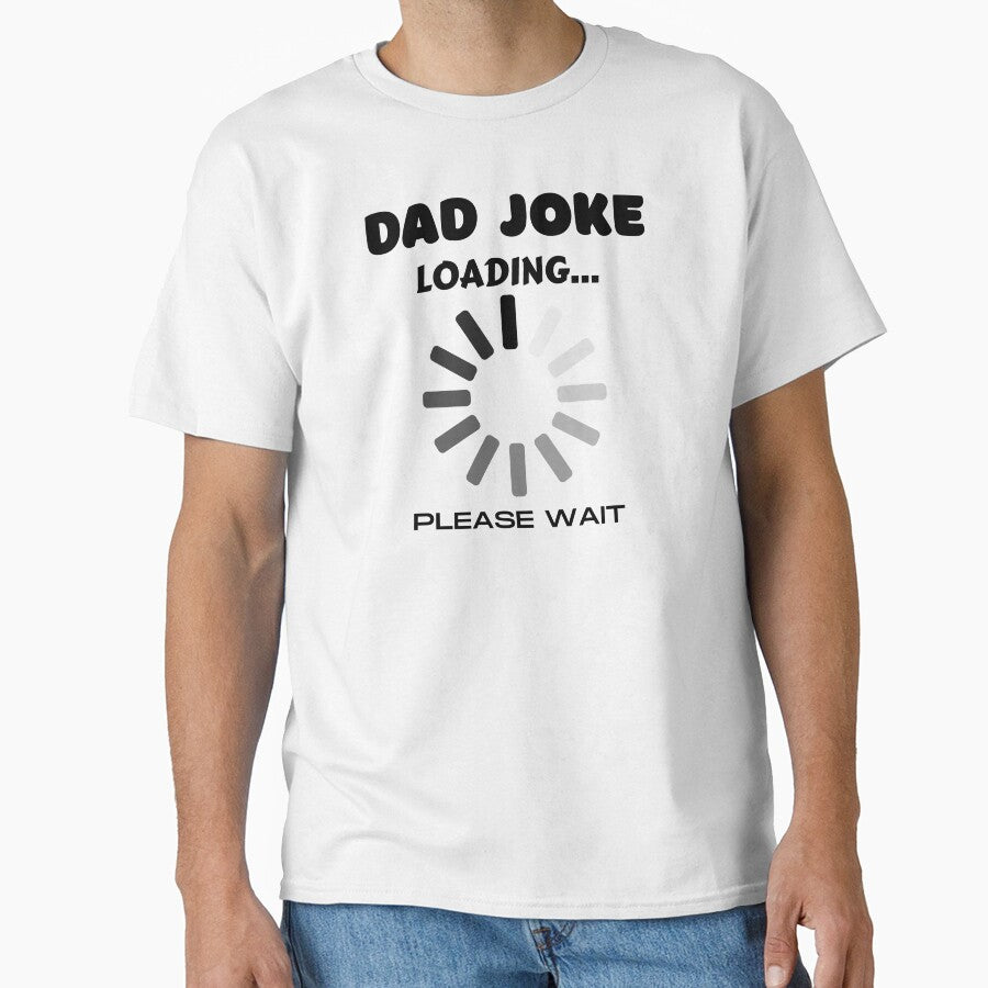 DAD JOKE LOADING PLEASE WAIT by TThousand