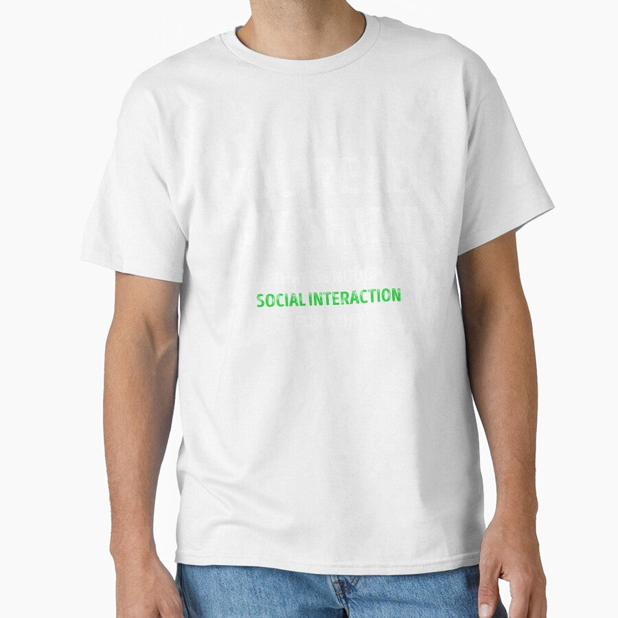 You Read My Shirt Thats Enough Social Interaction For The Day by Mad Over Store