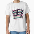 Can you be my friend? 2 by XXVSHIRT