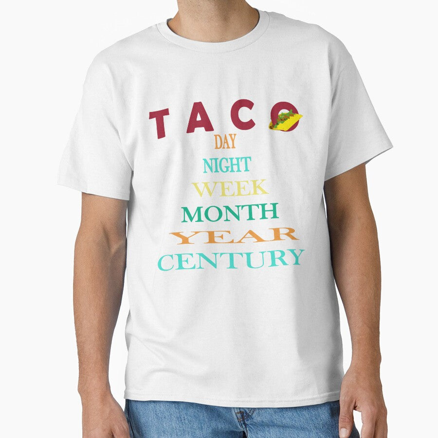 TACO DAY NIGHT WEEK MONTH YEAR CENTURY| FUNNY GIFT FOR TACO LOVERS| FUNNY TACO by al21ex