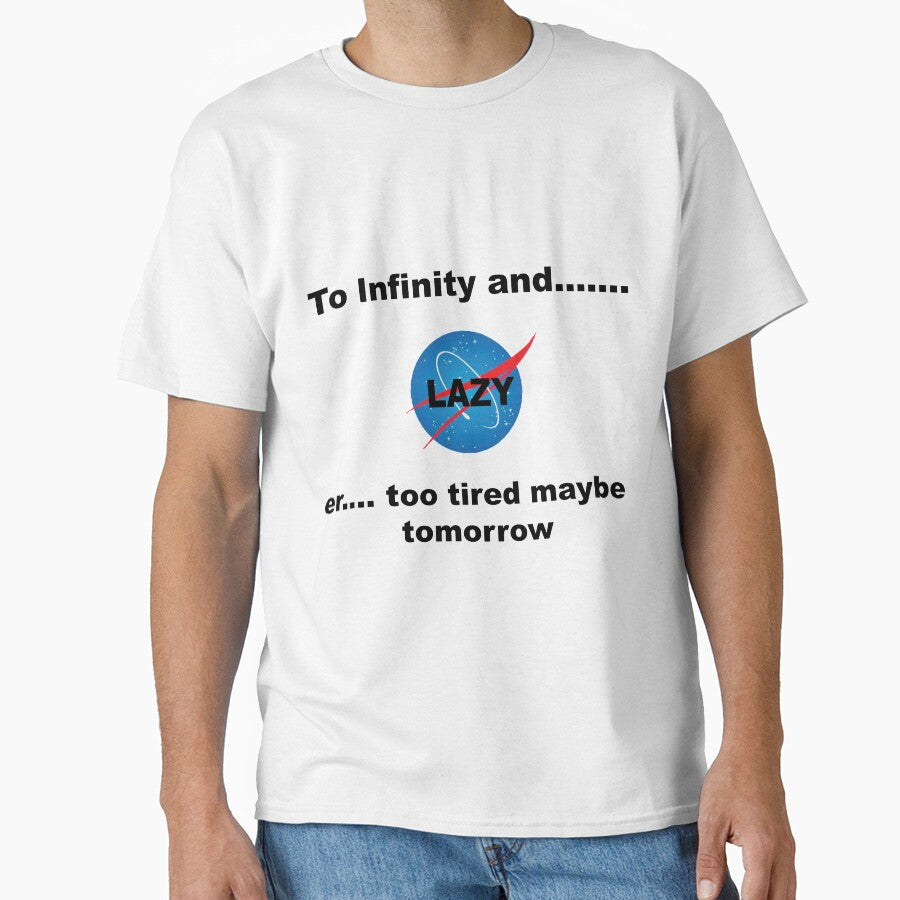 To infinity and....er too tired maybe tomorrow funny gift by happygiftideas